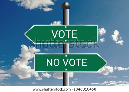 Concept for election, voting or abstaining. Double green road signs with vote or no vote