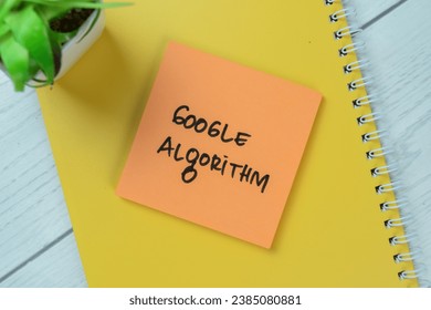 Concept of Google Algorithm write on sticky notes isolated on Wooden Table.