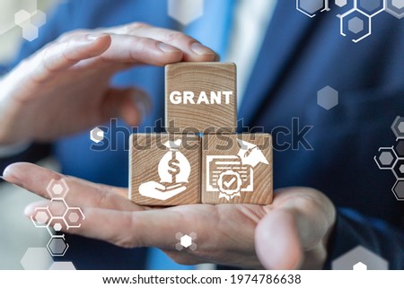 Concept of grant. Education Business Grants.