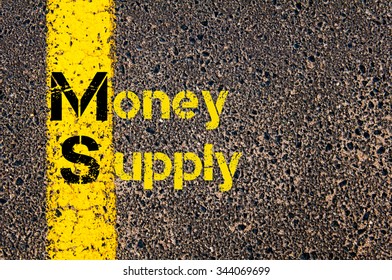 Concept Image Of Business Acronym  MS As Money Supply Written Over Road Marking Yellow Paint Line.