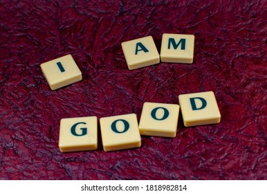 Concept image of I am good in texture background image using by block letter for Motivational inspiration