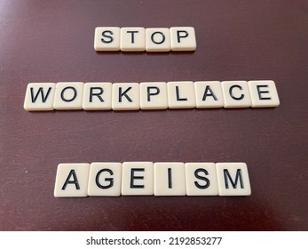 A Concept Image With Letters Spelling Stop Workplace Ageism