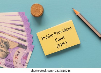 Concept Of Investment In Public Provident Fund Or PPF With Indian Currency Notes.