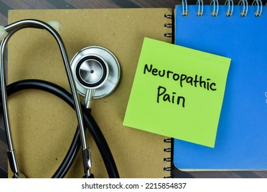 Concept Of Neuropathic Pain Write On Sticky Notes Isolated On Wooden Table.