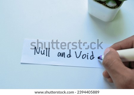 Concept of Null and Void write on sticky notes isolated on white background.