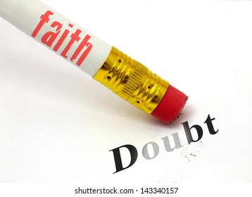 Concept Of Pencil And Eraser With Faith Erasing Doubt