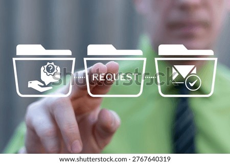 Concept of request. Business person using virtual touch screen presses the text REQUEST.