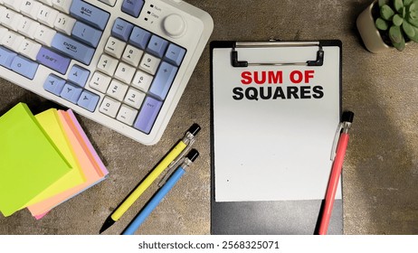 Concept of Sum of Squares write on paperwork isolated on Wooden Table.