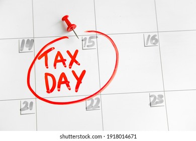 Concept For Tax Day Or April 15 , 2021 The National Deadline For Filing Taxes. Inscription On The Calendar Board