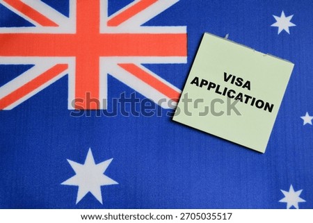 Concept of visa application write on sticky notes with Australia flag.