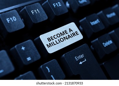 Conceptual caption Become A Millionaire. Business idea Aspiring to be a business tycoon and successful leader Typing Program Code Script, Abstract Downloading New Online Journal - Shutterstock ID 2131870933