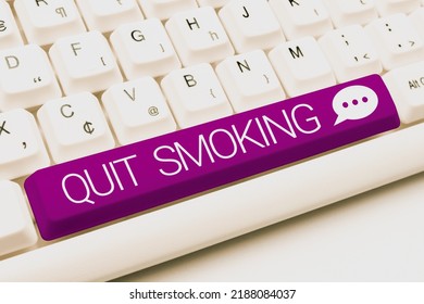 Conceptual caption Quit Smoking. Conceptual photo Discontinuing or stopping the use of tobacco addiction  - Shutterstock ID 2188084037