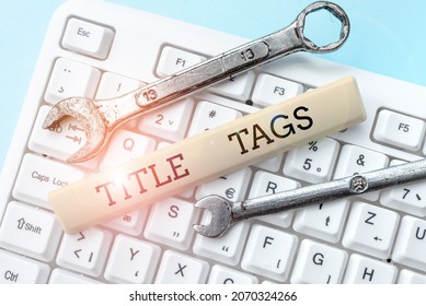 Conceptual caption Title Tags. Business showcase the HTML element that specifies the title of a web page Formatting And Compiling Online Datas, Abstract Editing Spreadsheet
