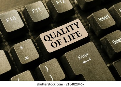 Conceptual Display Quality Of Life. Word For Being In Good Health Decent Job Enjoying Every Moment Editing New Story Title, Typing Online Presentation Prompter Notes