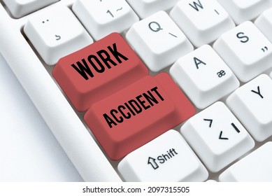 Conceptual Display Work Accident. Concept Meaning Mistake Injury Happened In The Job Place Getting Hurt Abstract Presenting Ethical Hacker, Typing Creative Notes And Ideas