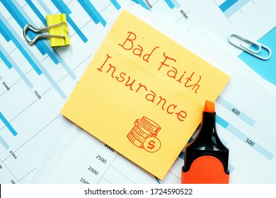 Conceptual Photo About Bad Faith Insurance With Handwritten Text.