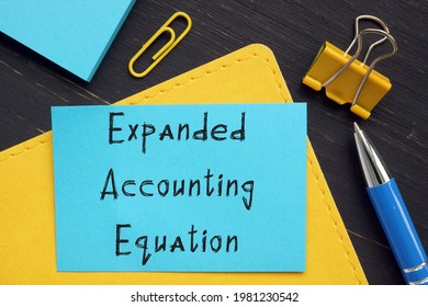 Conceptual Photo About Expanded Accounting Equation With Handwritten Phrase.
