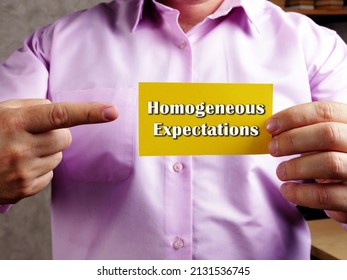 Conceptual photo about Homogeneous Expectations with handwritten phrase.
