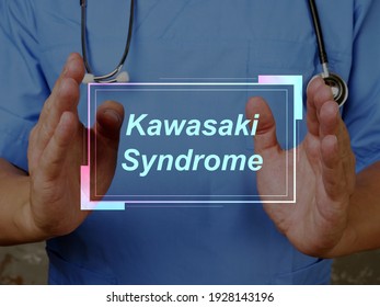 Conceptual Photo About Kawasaki Syndrome With Written Text.
