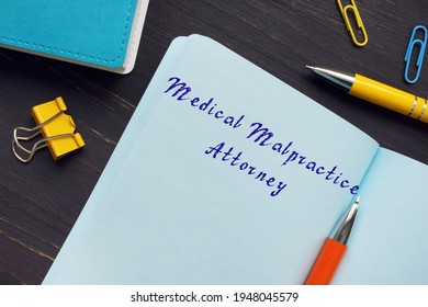 Conceptual Photo About Medical Malpractice Attorney With Written Text.
