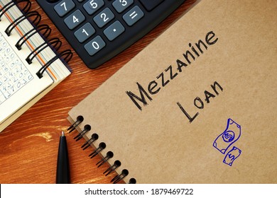 Conceptual Photo About Mezzanine Loan With Written Phrase.
