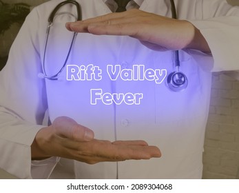 Conceptual Photo About Rift Valley Fever With Handwritten Text.
