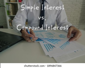 Conceptual photo about Simple Interest vs. Compound Interest with written text.