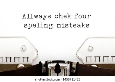 Conceptual text with intentional errors Always Check For Spelling Mistakes typed on vintage typewriter. - Shutterstock ID 1458711425
