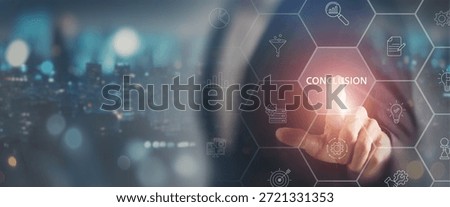 Conclusion Concept. Futuristic digital interface shows a finger selecting Conclusion, symbolizing final decisions, clear outcomes and the closing stage of strategic analysis and presentations.