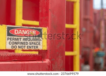 Confined space caution information sign, the work permit was requested for working in this area, industrial working safety sign, object photo. 