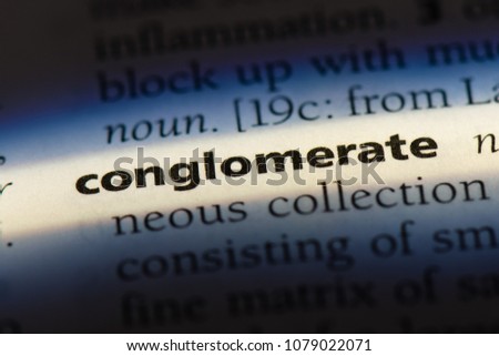 conglomerate word in a dictionary. conglomerate concept