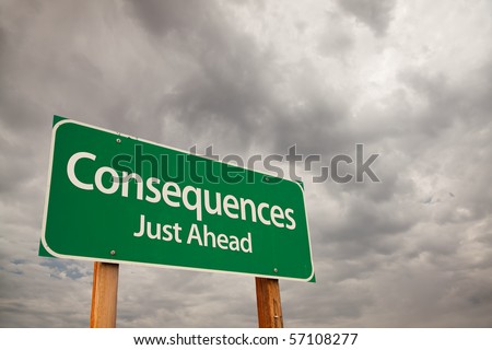 Consequences Just Ahead Green Road Sign with Dramatic Storm Clouds and Sky.