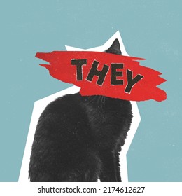 Contemporary Art Collage. Conceptual Image With Black Cat And Pronouns Lettering. Free To Choose Gender Personality. Concept Of Freedom, Human Rights, Social Issues, Creativity, Acceptance, Ad