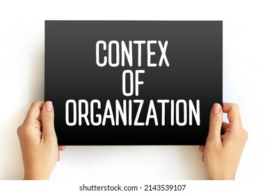 Context of organization - business environment determined by external factors like legal, financial, social, regulatory and cultural, text concept on card - Shutterstock ID 2143539107