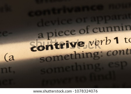 contrive word in a dictionary. contrive concept