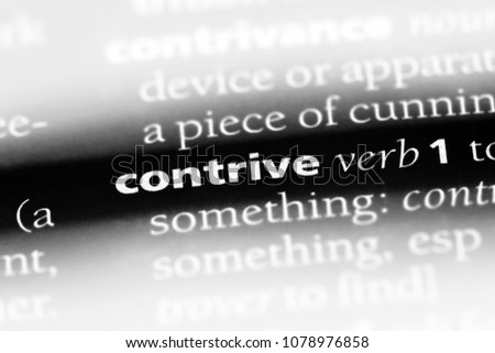 contrive word in a dictionary. contrive concept