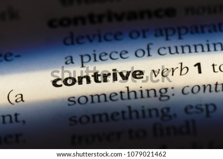 contrive word in a dictionary. contrive concept