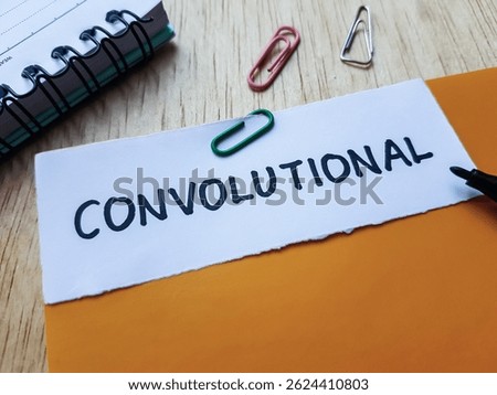 Convolutional writting on table background.