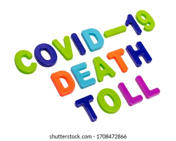 Coronavirus Pandemic, Text COVID-19 DEATH TOLL On A White Background. The Death Toll From A Global Pandemic. COVID-19 Is The Official New Name For Coronavirus Disease SARS-CoV-2.