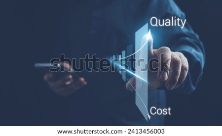 Cost and quality control, Control Quality and cost optimization for products or services to improve customer satisfaction,enhance company performance. Successful corporate strategy, quality control.