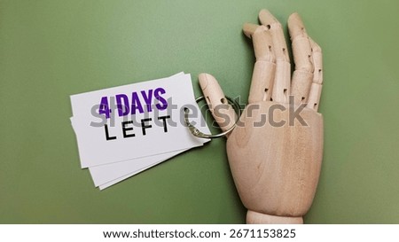 Countdown concept with 4 days left text, urgency, deadline, time running out, reminder, calendar, schedule, business, planning, alert, warning, motivation, concept. 