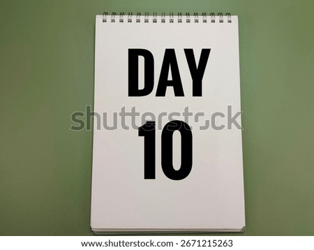 Countdown concept with 'Day 10' text, calendar, and urgency elements, digital reminder for events, deadlines, or limited time offer. 
