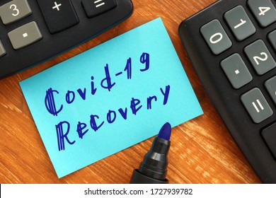 Covid Recovery  Phrase On The Piece Of Paper.