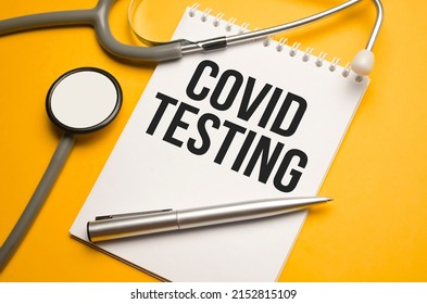 Covid Testing On The White Notepad With Stethoscope And Pen