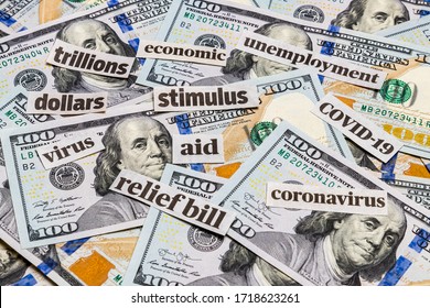 Covid-19 Coronavirus Newspaper Headlines And 100 Dollar Bill. Stimulus Aid Relief Bill, Unemployment And Recession Concept