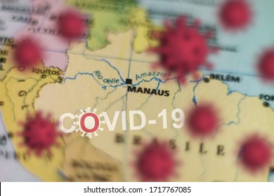 Covid-19 Outbreak Or New Coronavirus, 2019-nCoV, Virus On A Map Of Brazil. Covid 19-NCP Virus: Contagion And Propagation Of Disease In Manaus . Pandemic And Viral Epidemic.