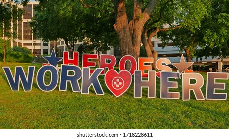 COVID-19 PANDEMIC, MEDICAL CITY DALLAS, USA, 4-22-2020: “Heroes work here” signs are placed all around the hospitals to honor nurses and doctor during the Coronavirus Pandemic in 2019/2020.