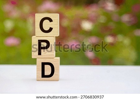 CPD stands for Continuing Professional Development, which means continuous learning and development of skills, knowledge and experience throughout one's working life to keep professionals current.