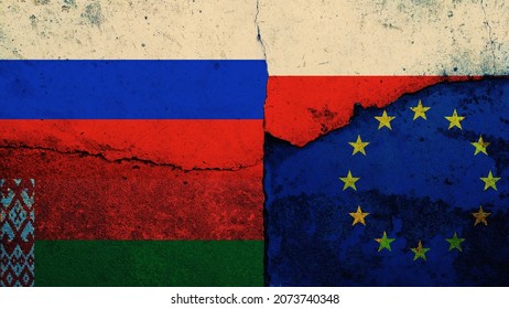 Cracked Concrete Wall With Flag Of Belarus, Poland, EU Europe Union And Russia  Texture - Concept For Relations Between Countries, Migrants Border Crisis, Agreement, Conflict, Political Tension