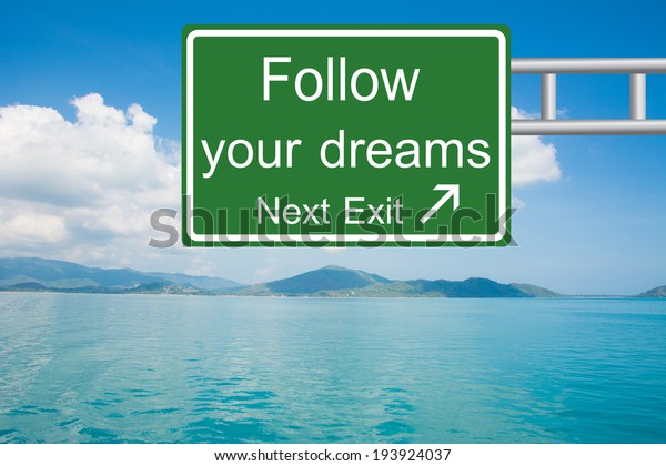 Creative Follow Your Dreams Road Sign Stock Photo Edit Now